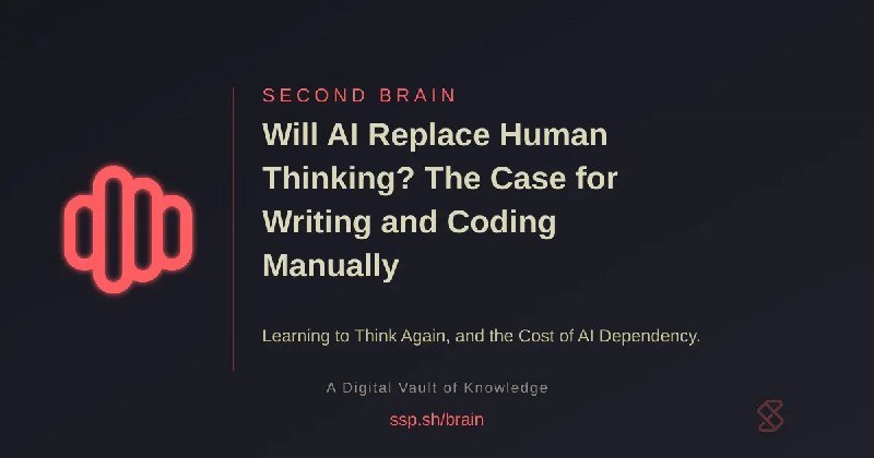 Will AI Replace Human Thinking? The Case for Writing and Coding Manually